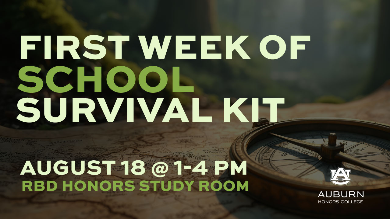 Promotional poster for Auburn University Honors College event titled 'First Week of School Survival Kit' on August 18 from 1-4 PM at RBD Honors Study Room, featuring an image of a vintage compass on a desk.